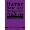 Human Resource Management Practices: A Biblical Perspective - Paperback