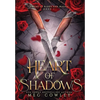 Heart of Shadows: A Slow Burn Steamy Dark Epic Romantasy - Hardcover