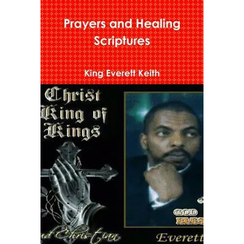 Prayers and Healing Scriptures - Paperback