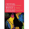 Creating Women's Theology: A Movement Engaging Process Thought - Hardcover