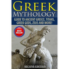 Greek Mythology: Guide To Ancient Greece, Titans, Greek Gods, Zeus and More! - Paperback
