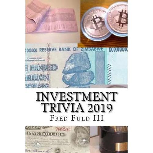 Investment Trivia 2019: The Fun Side of Money, Stocks, Bonds, and Wall Street - Paperback