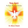 Holy Spirit: The Promise. The Presence. The Power. - Paperback