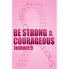 Be strong & courageous: Biblical Affirmations for Breast Cancer Patients and Survivors - Paperback