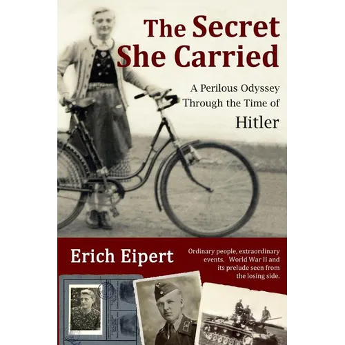 The Secret She Carried: A Perilous Odyssey Through the Time of Hitler - Paperback