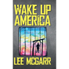 Wake Up America - Hardcover