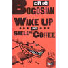 Wake Up and Smell the Coffee - Paperback