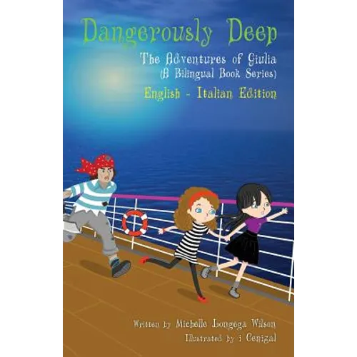 Dangerously Deep / Acque Pericolose (a bilingual book in English and Italian) - Paperback
