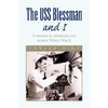 The USS Blessman and I - Hardcover