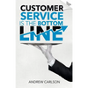 Customer Service is the Bottom Line - Paperback