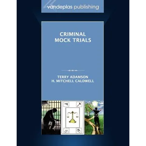 Criminal Mock Trials First Edition 2012 - Paperback