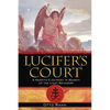 Lucifer's Court: A Heretic's Journey in Search of the Light Bringers - Paperback
