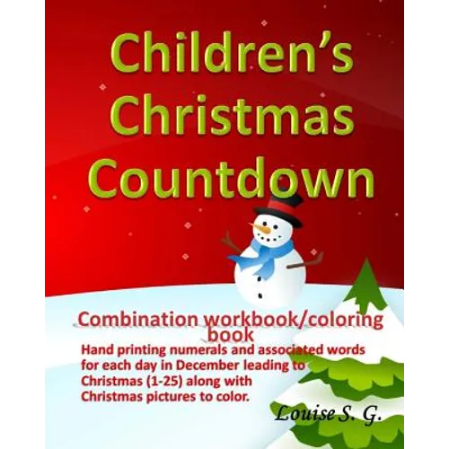 Children's Christmas Countdown: Handprinting workbook & coloring book, Numerals and associated word for each day in December leading to Christmas (1-2 - Paperback