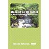 Stepping on the Stones: A New Experience in Recovery - Paperback