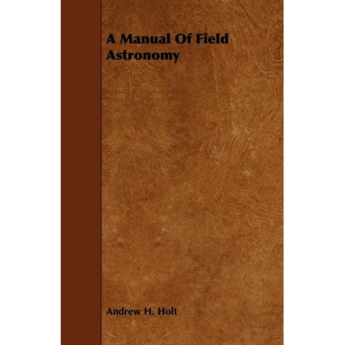 A Manual of Field Astronomy - Paperback