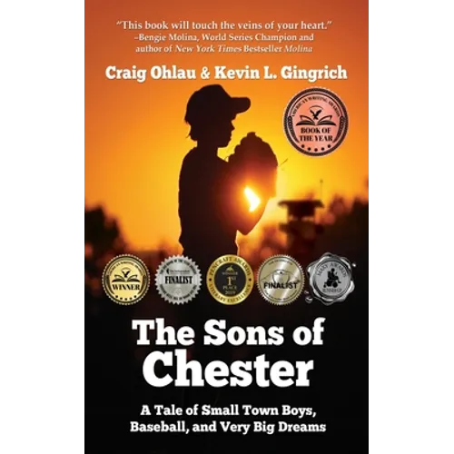The Sons of Chester: A Tale of Small Town Boys, Baseball, and Very Big Dreams - Paperback