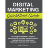 Digital Marketing QuickStart Guide: The Simplified Beginner's Guide to Developing a Scalable Online Strategy, Finding Your Customers, and Profitably G - Hardcover