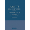 Kant's Groundwork of the Metaphysics of Morals: A Commentary - Paperback