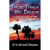 These Things We Believe - A Layman's Look at the Baptist Faith and Message - Paperback