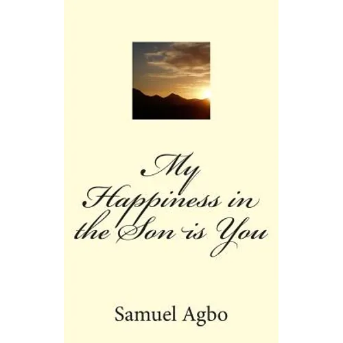 My Happiness in the Son is You - Paperback