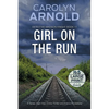 Girl on the Run: A Tense, High-Risk Crime Thriller and Police Procedural - Paperback