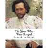The Seven Who Were Hanged: A Story - Paperback
