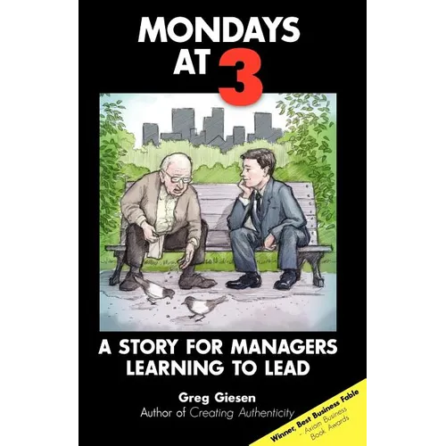 Mondays at 3: A story for managers learning to lead - Paperback