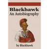 Black Hawk: An Autobiography - Paperback