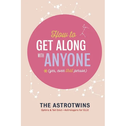 How To Get Along With Anyone: (Yes, Even That Person) - Paperback