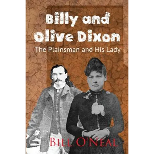 Billy and Olive Dixon: The Plainsman and His Lady - Paperback