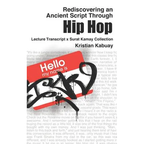 Rediscovering an Ancient Script Through Hip Hop: Lecture Transcript X Surat Kamay Collection - Paperback
