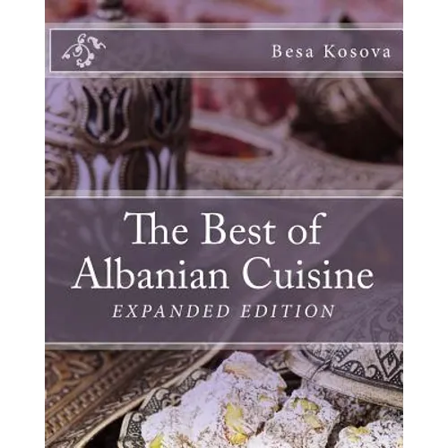 The Best of Albanian Cuisine - Paperback
