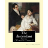 The descendant. By: Ellen Glasgow: Novel (World's classic's) - Paperback