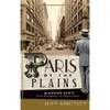 Paris of the Plains: Kansas City from Doughboys to Expressways - Hardcover
