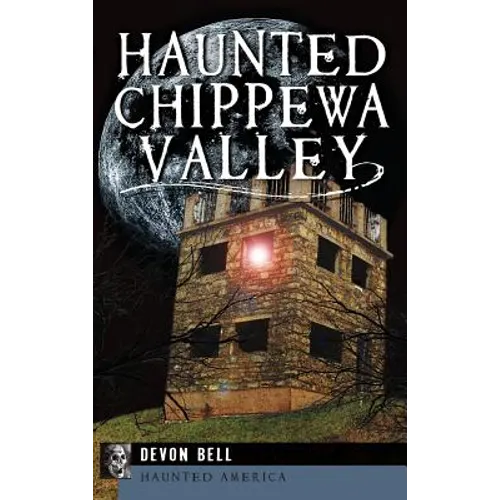 Haunted Chippewa Valley - Hardcover