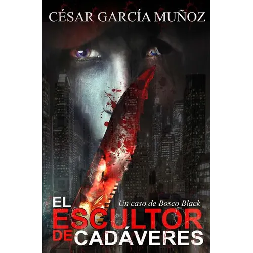 El escultor de cadáveres: Un caso de Bosco Black - Paperback