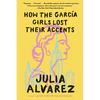 How the Garcia Girls Lost Their Accents - Paperback