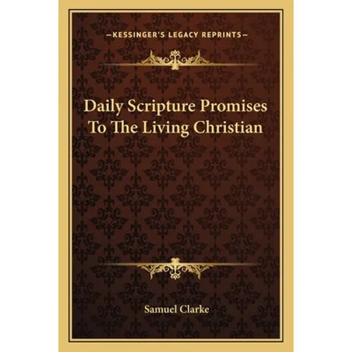 Daily Scripture Promises To The Living Christian - Paperback