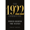 The 1922 Committee: Power Behind the Scenes - Hardcover