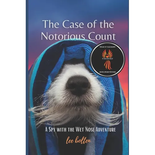The Spy with the Wet Nose, The Case of the Notorious Count - Paperback