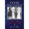 Good Intentions: A History of Catholic Voters' Road from Roe to Trump - Paperback