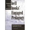 Bell Hooks' Engaged Pedagogy: A Transgressive Education for Critical Consciousness - Paperback