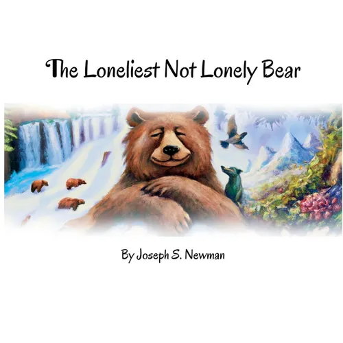 The Loneliest Not Lonely Bear - Hardcover
