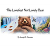 The Loneliest Not Lonely Bear - Hardcover