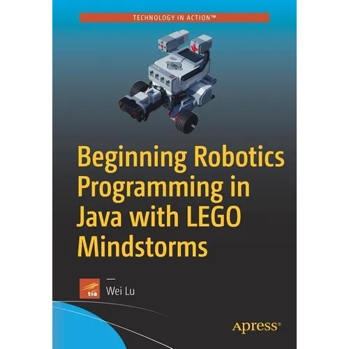 Beginning Robotics Programming in Java with Lego Mindstorms - Paperback