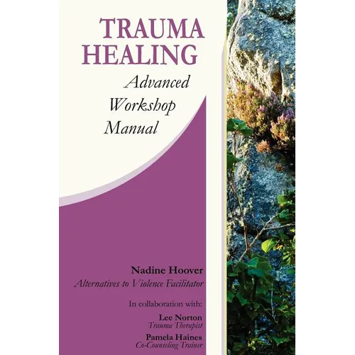 Trauma Healing: Advanced Workshop Manual - Paperback