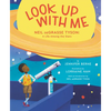 Look Up with Me: Neil Degrasse Tyson: A Life Among the Stars - Paperback