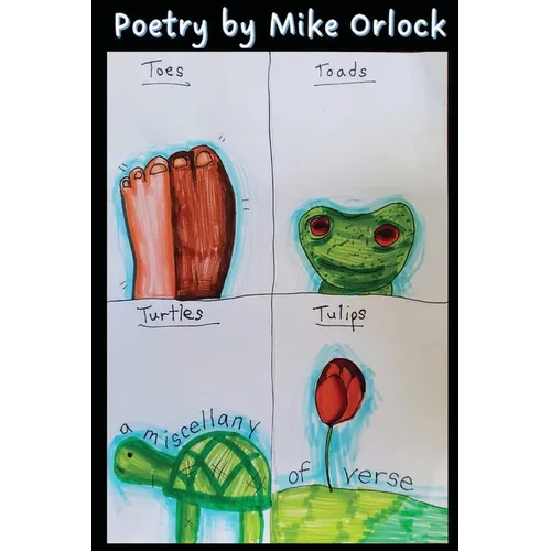 Toes, Toads, Tulips & Turtles - Paperback