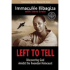 Left to Tell: Discovering God Amidst the Rwandan Holocaust - Paperback