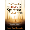 25 Truths about Demons and Spiritual Warfare: Uncover the Hidden Effects of Demonic Influence - Paperback